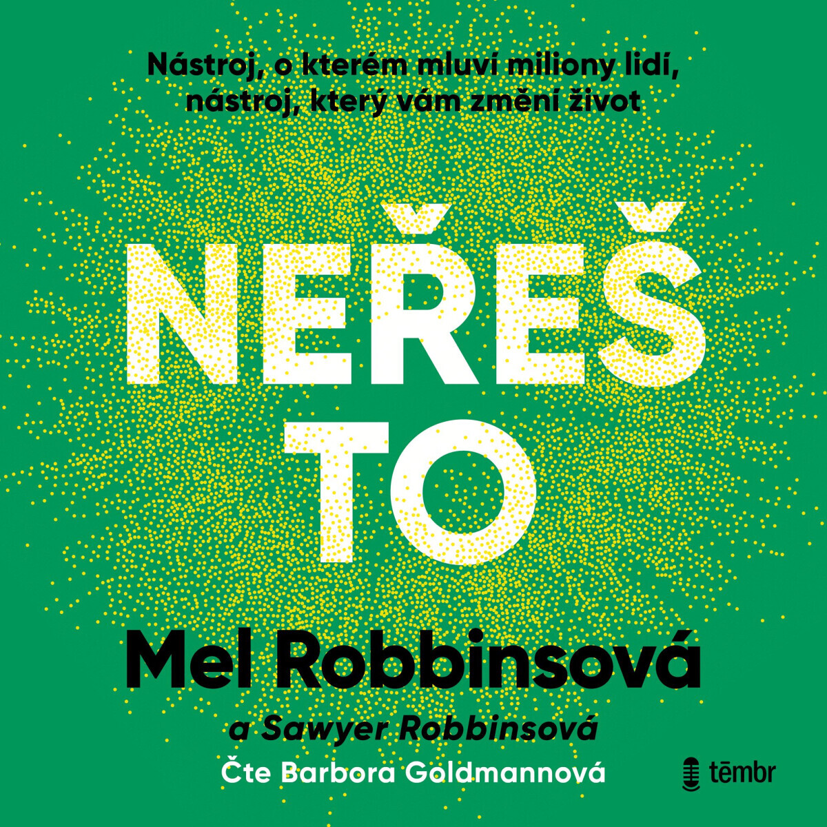 Neřeš to - Mel Robbinsová - audiokniha