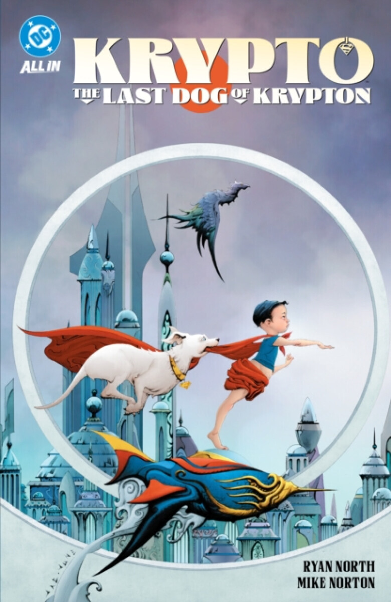 Krypto: The Last Dog of Krypton - Ryan North, Mike Norton
