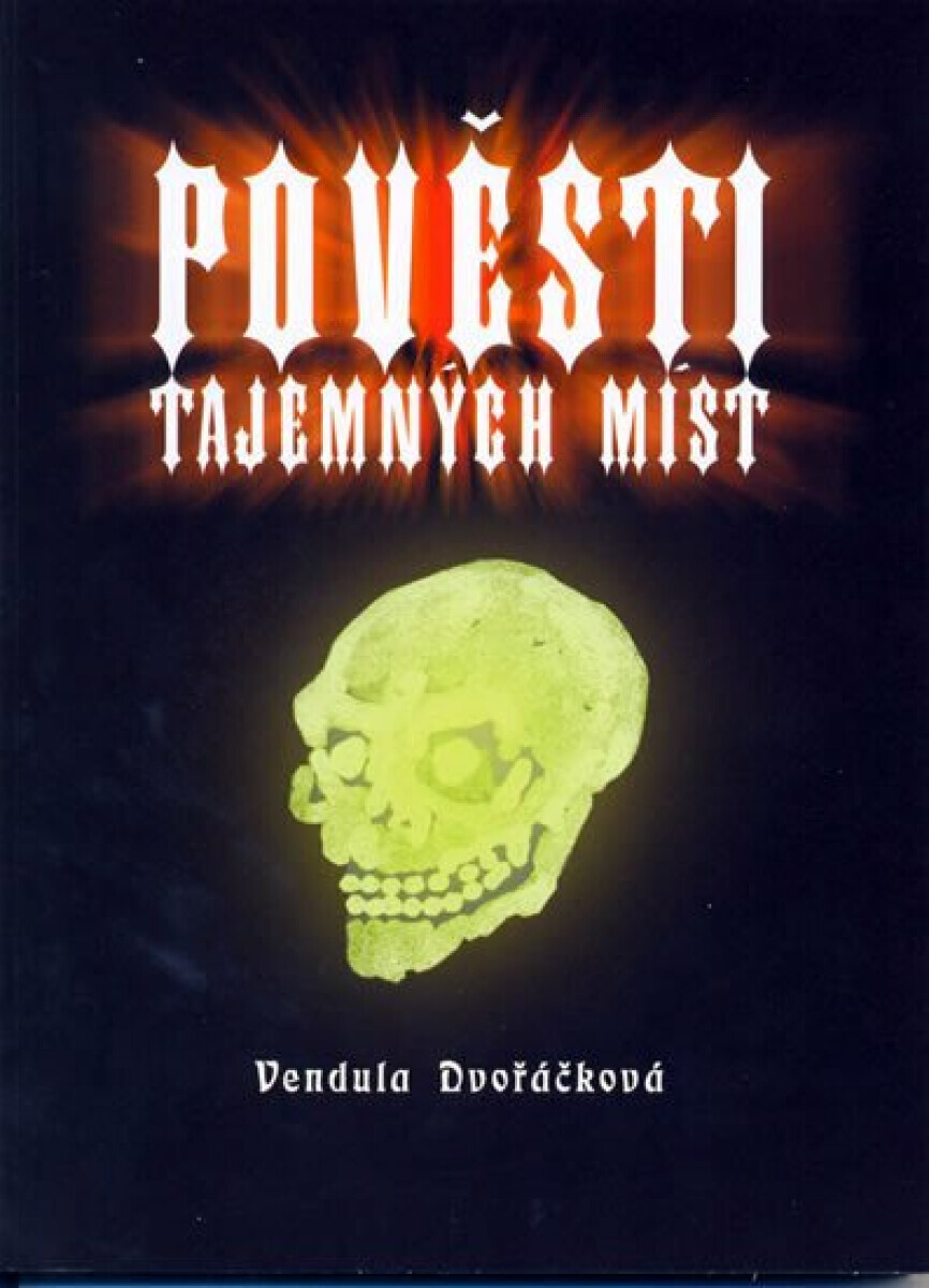 Pověsti tajemných míst (poškozená) - Vendula Dvořáčková
