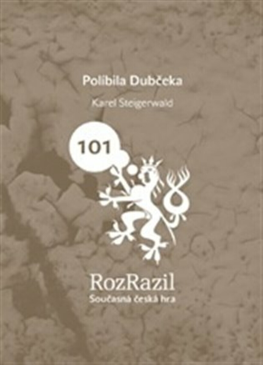 Políbila Dubčeka (poškozená) - Karel Steigerwald