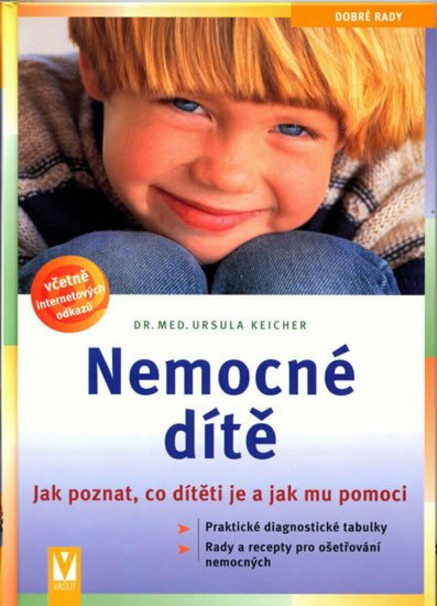 Nemocné dítě - Jak poznat, co dítěti je a jak mu pomoci (poškozená) - Keicherová Ursula