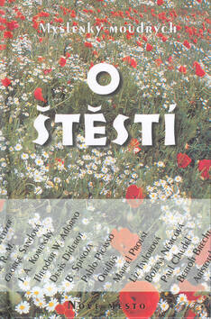 Myšlenky moudrých o štěstí - Wilhelm Mühs