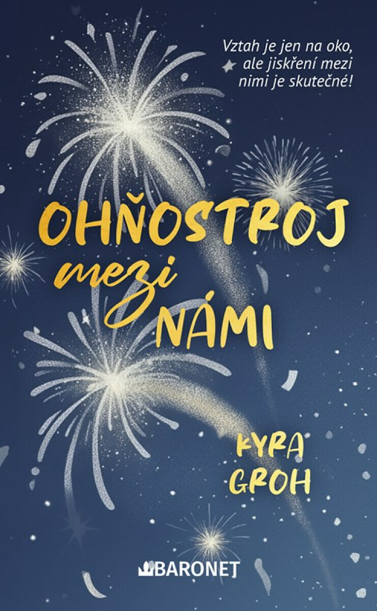 Ohňostroj mezi námi - Kyra Groh