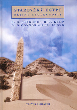 Starověký Egypt: Dějiny společnosti (poškozená) - A.B. Lloyd, B.J. Kemp, D. O'Connor, B. G. Trigger