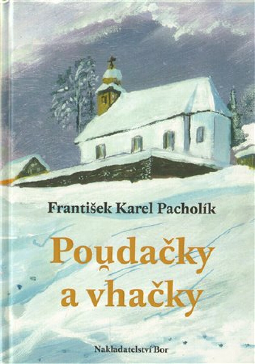Poudačky a vhačky (poškozená) - Jarmila Bachmannová, František Karel Pacholík