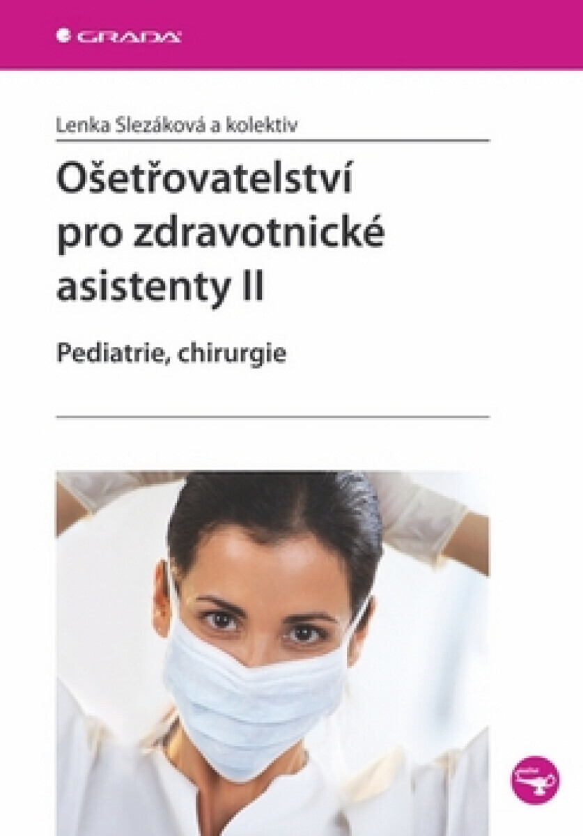 Ošetřovatelství pro zdravotnické asistenty II (poškozená) - Lenka Slezáková