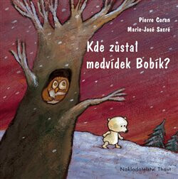 Kde zůstal medvídek Bobík? (poškozená) - Marie-José Sacré, Pierre Coran