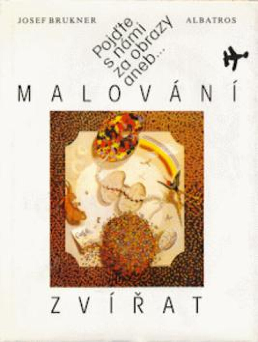 Pojďte s námi za obrazy aneb ... (poškozená) - Josef Brukner