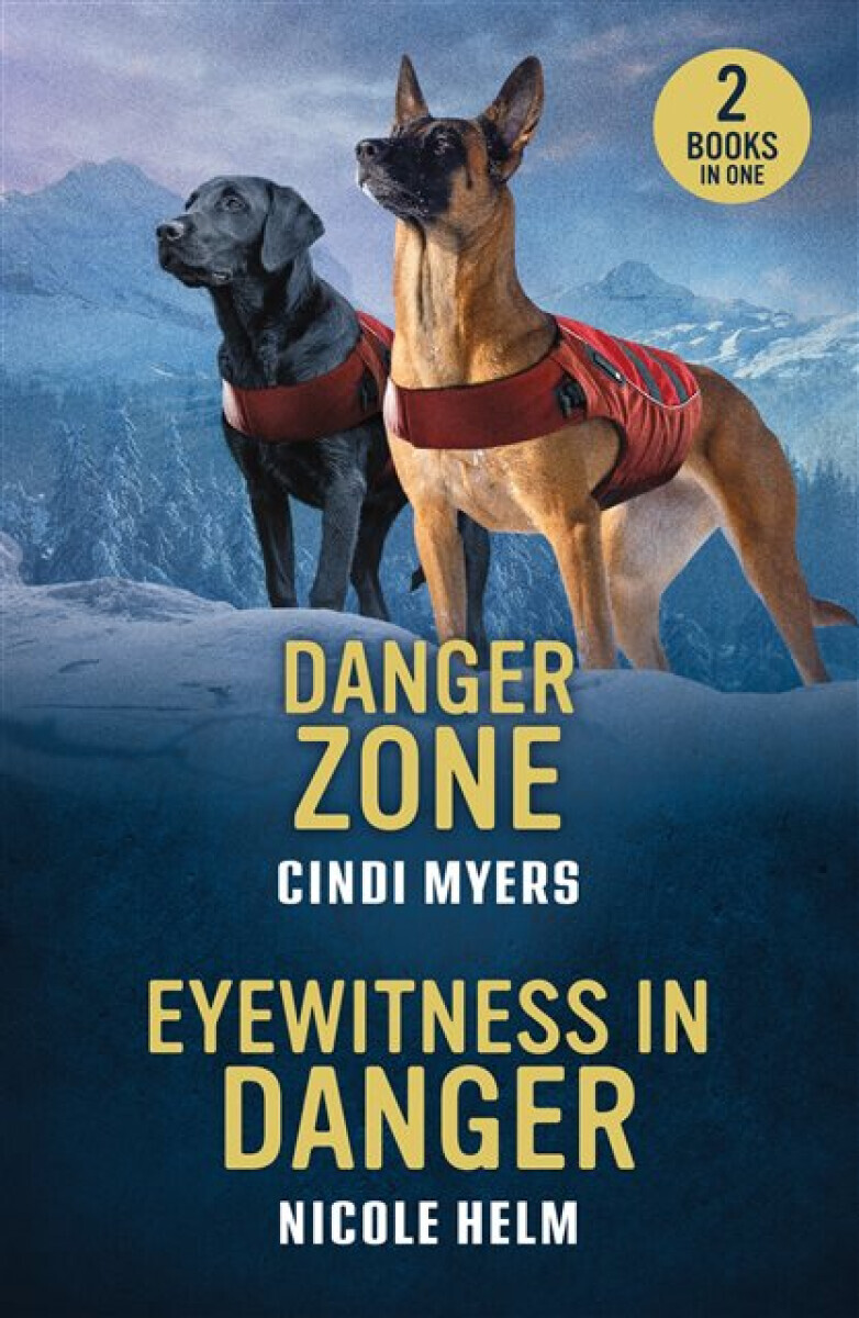 Danger Zone / Eyewitness In Danger - Cindi Myers, Nicole Helm