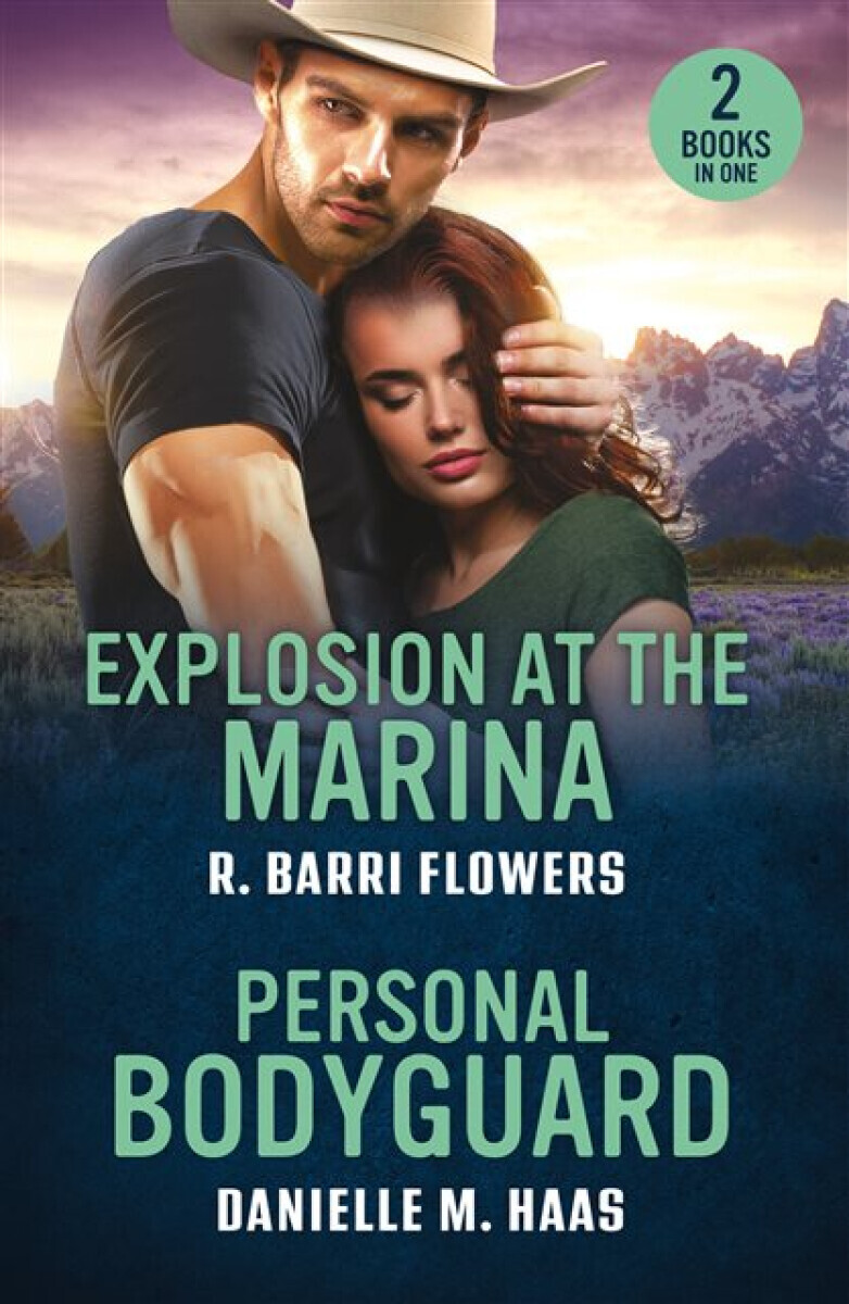 Explosion At The Marina / Personal Bodyguard - R. Barri Flowers, Danielle M. Haas