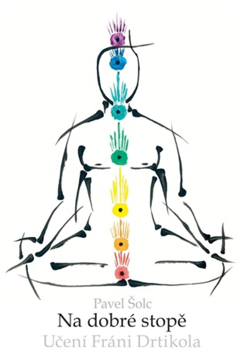 Na dobré stopě - Učení Fráni Drtikola - Pavel Šolc