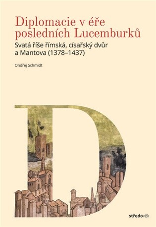 Diplomacie v éře posledních Lucemburků