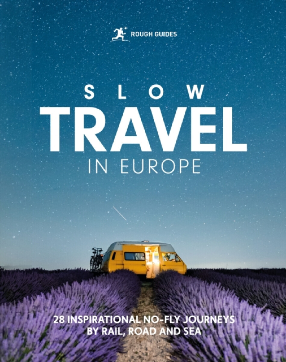 Rough Guides Slow Travel in Europe - Rough Guides