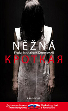 Něžná / Krotkaja (poškozená) - Fjodor Michajlovič Dostojevskij