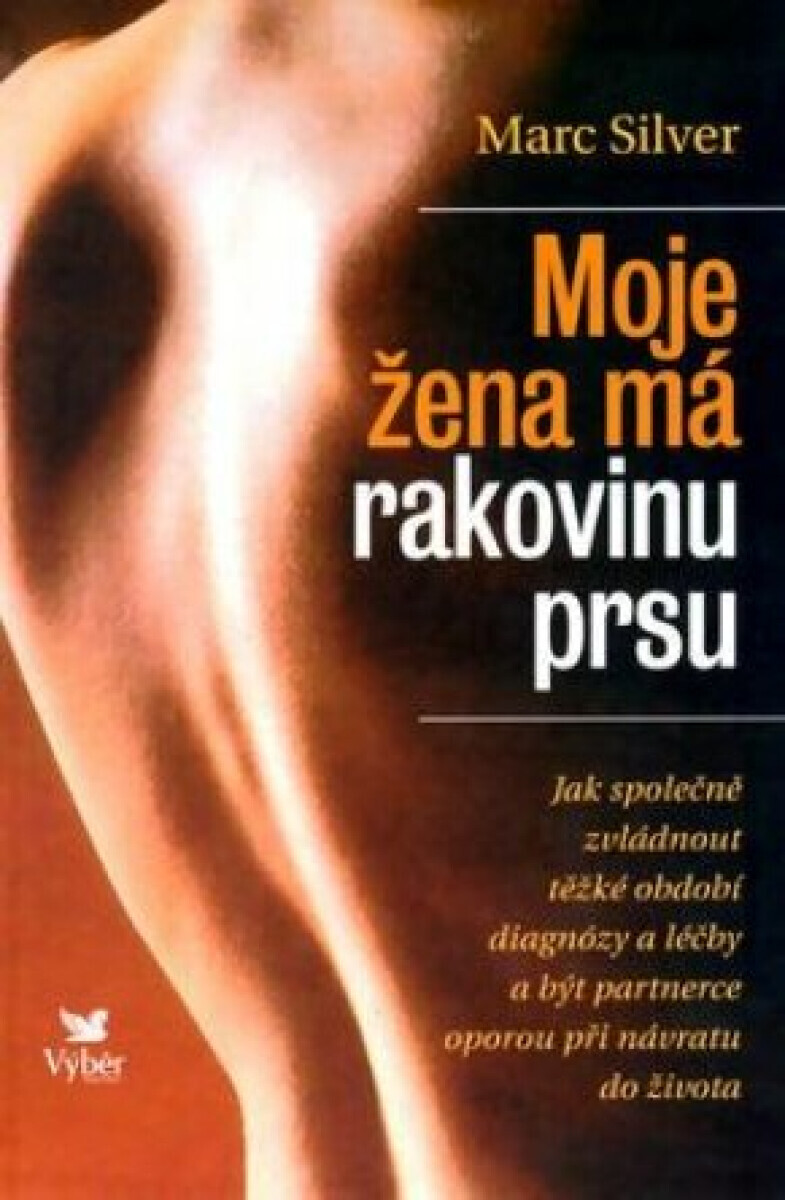 Moje žena má rakovinu prsu (poškozená) - Marc Silver