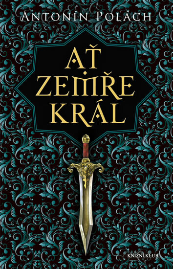 Ať zemře král (poškozená) - Antonín Polách