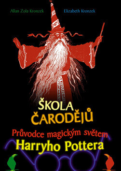 Škola čarodějů - Průvodce magickým světem Harryho Pottera (poškozená) - Allan Zola Kronzek, Elizabeth Kronzek