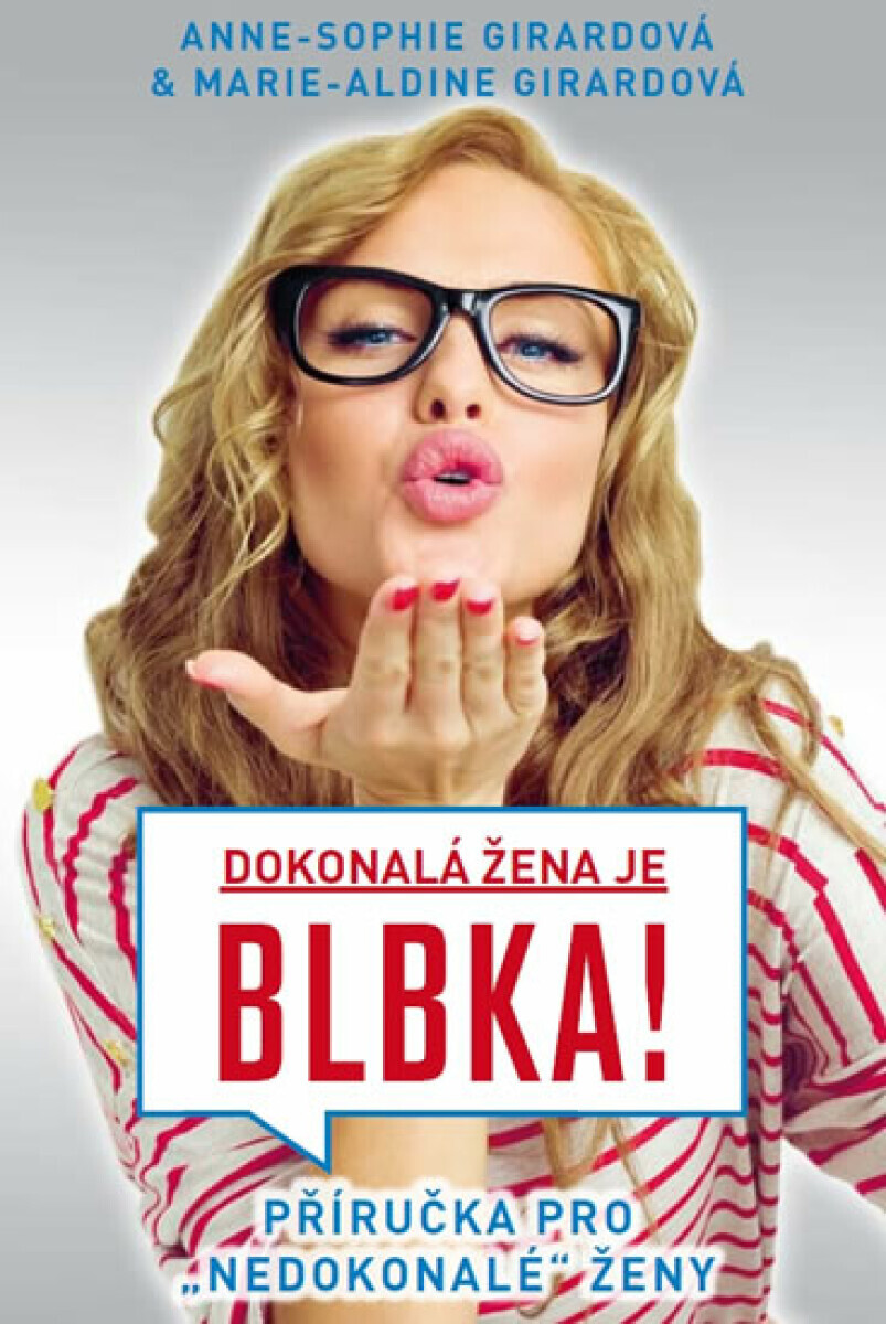 Dokonalá žena je blbka! (poškozená) - Girard Anne-Sofie, Girard Marie-Aldine