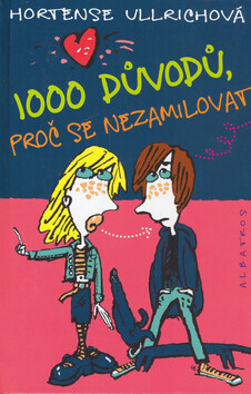 1000 důvodů, proč se nezamilovat (poškozená) - Hortense Ullrichová