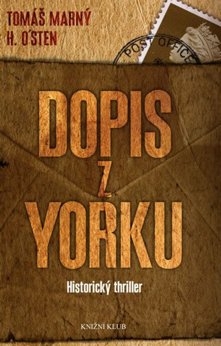 Dopis z Yorku (poškozená) - Tomáš Marný, H. O'sten