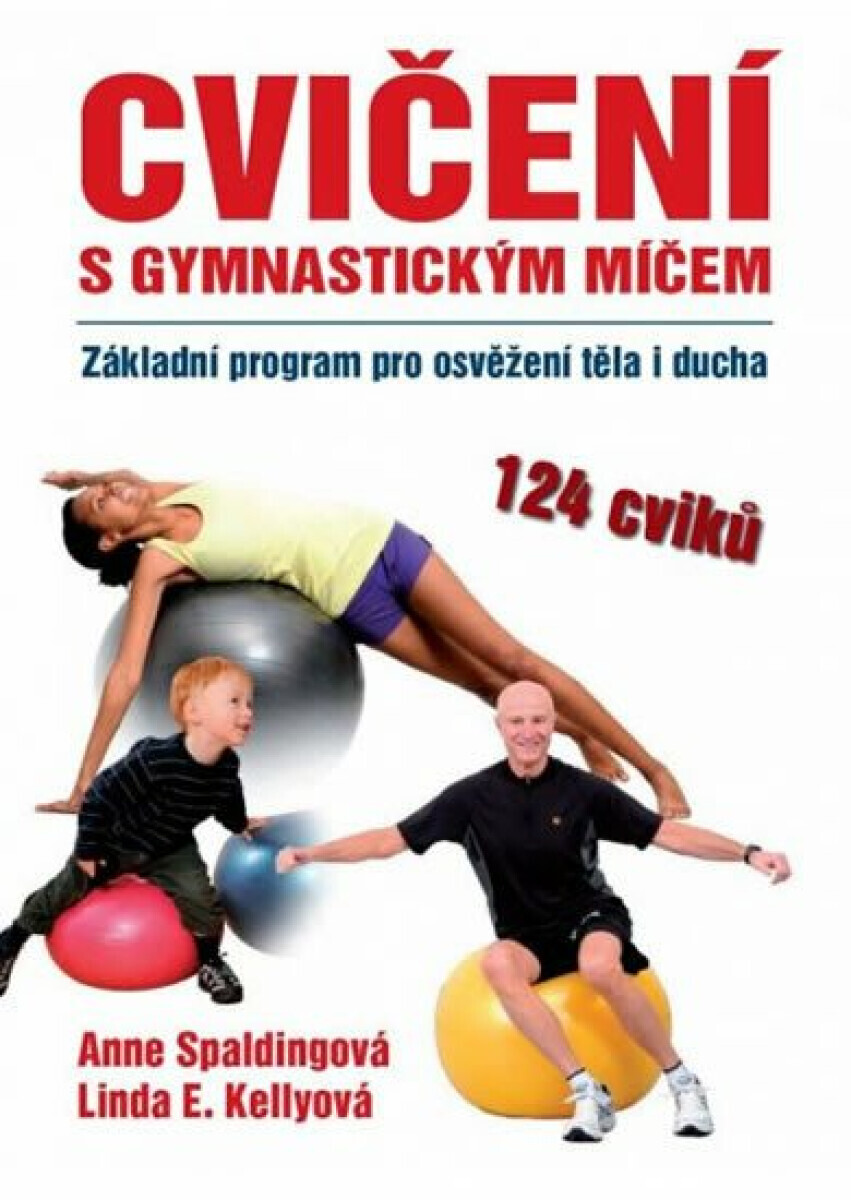 Cvičení s gymnastickým míčem (poškozená) - Spalding Anna, Kelly Linda E.