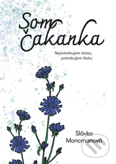 Som čakanka - Slávka Moncmanová