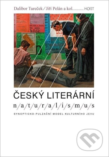 Český literární naturalismus - Synopticko-pulzační model kulturního jevu - Dalibor Tureček