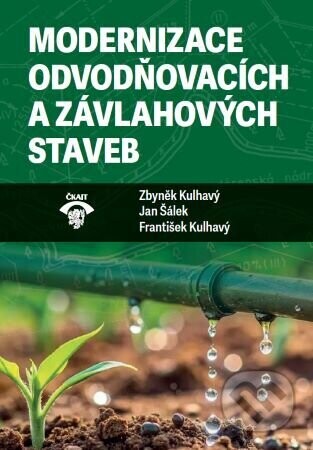 Modernizace odvodňovacích a závlahových staveb - Zbyněk Kulhavý
