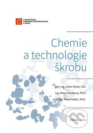 Chemie a technologie škrobu - Evžen Šárka
