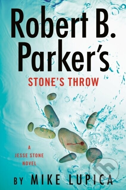Robert B. Parker's Stone's Throw - Mike Lupica