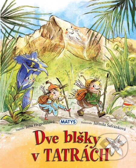 Dve blšky v Tatrách - Jana Hegedüšová, Jarmila Šafránková (ilustrátor)