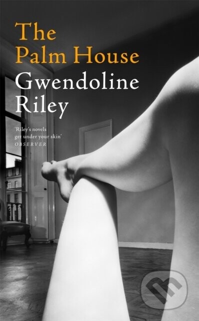 The Palm House - Gwendoline Riley