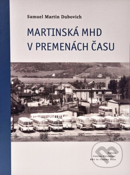 Martinská MHD v premenách času - Samuel Martin Dubovich