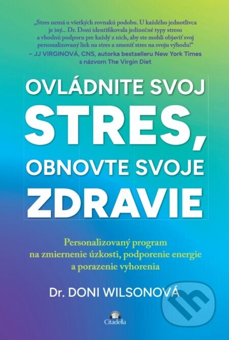 Ovládnite svoj stres, obnovte svoje zdravie - Doni Wilson