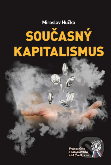 Současný kapitalismus - Miroslav Hučka