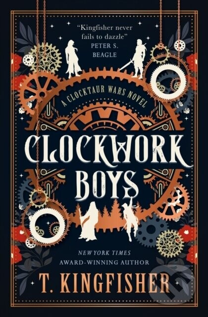 Clockwork Boys - T. Kingfisher