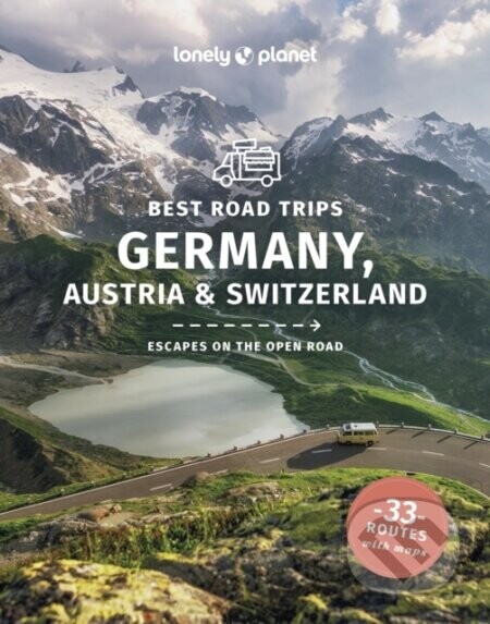 Lonely Planet Best Road Trips Germany, Austria & Switzerland -  Lonely Planet