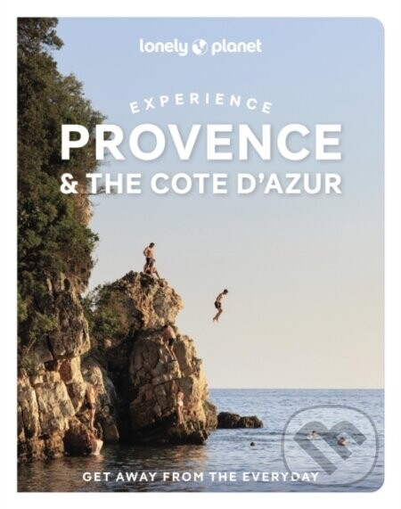 Lonely Planet Experience Provence & the Cote dAzur - Lonely Planet