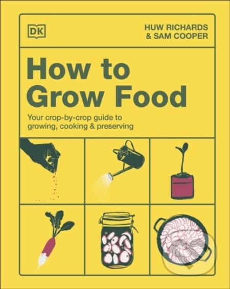 How to Grow Food - Huw Richards