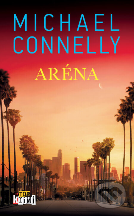 Aréna - Michael Connelly