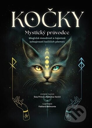 Kočky. Mystický průvodce - Ewa Princi, Federica Vanini, Fabiana Belmonte (ilustrátor)