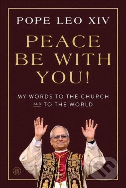 Peace Be with You! - Pápež Lev XIV