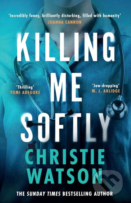 Killing Me Softly - Christie Watson