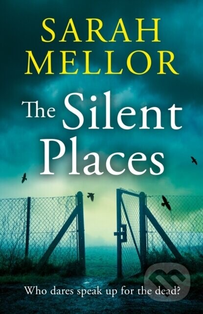 The Silent Places - Sarah Mellor