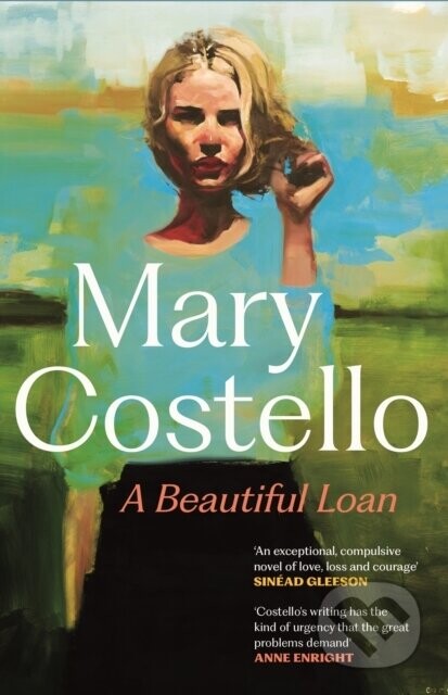 A Beautiful Loan - Mary Costello