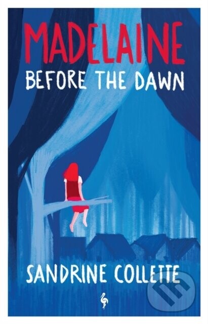 Madelaine Before the Dawn - Sandrine Collette