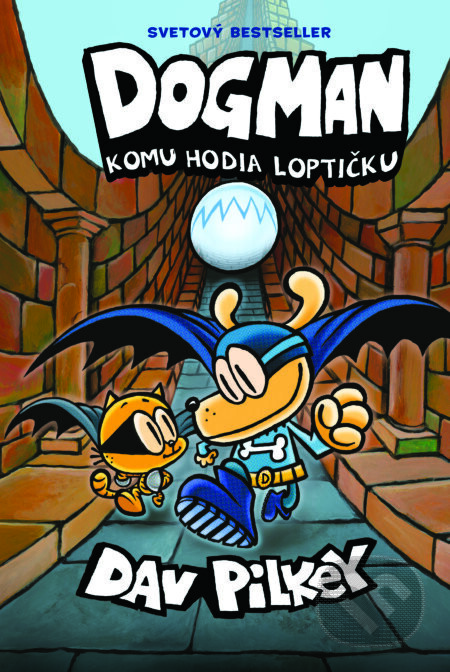 Dogman 7: Komu hodia loptičku - Dav Pilkey
