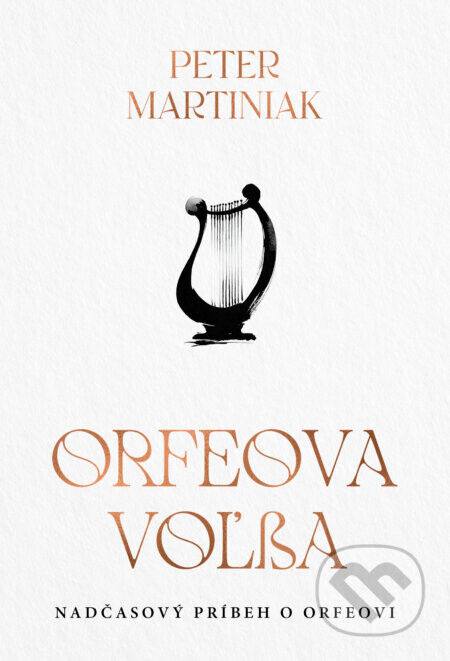 Orfeova voľba - Peter Martiniak