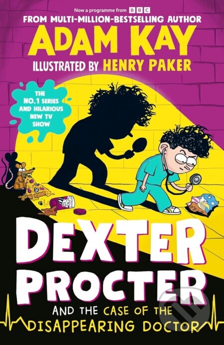 Dexter Procter and the Case of the Disappearing Doctor - Adam Kay