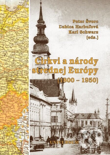 Cirkvi a národy strednej Európy (1800 – 1950) - Peter Švorc, Ľubica Harbuľová, Karl Schwarz